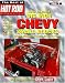 How to Build Big Inch Chevy Small Blocks (The Best of Hot Rod Magazine : Hot Rod Technical Library, Volume 9) by Best of Hot Rod Magazine