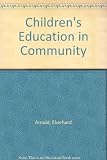 Children's education in community : the basis of Bruderhof education