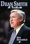 Dean Smith: A Tribute