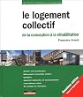 Le logement collectif : De la conception � la r�habilitation