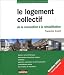 Le logement collectif : De la conception a la rehabilitation