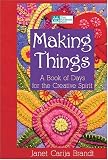 Making Things: A Book Of Days For The Creative Spirit