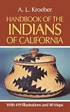 Search : Handbook of the Indians of California, with 419 Illustrations and 40 Maps (Smithsonian Institution, Bureau of American Ethnology, Bulletin No. 78)