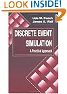 Discrete Event Simulation: A Practical Approach (Computer Science & Engineering)