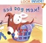 Bad Dog Max!