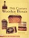 Nineteenth Century Wooden Boxes (Schiffer Book for Collectors)