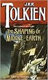 The Shaping of Middle-Earth: The Quenta, the Ambarkanta and the Annals (The History of Middle-Earth, Vol. 4)