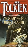 The Shaping of Middle-Earth: The Quenta, the Ambarkanta and the Annals (The History of Middle-Earth, Vol. 4)