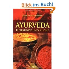 Ayurveda - Heilkunde und K�che
