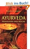 Ayurveda - Heilkunde und K�che