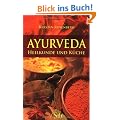 Ayurveda - Heilkunde und K�che
