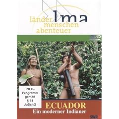 Ecuador Ein moderner Indianer (Reihe: L�nder . Menschen. Abenteuer) L�nge: ca. 44 Min.