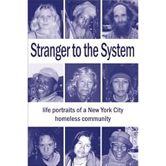 Stranger to the System: Life Portraits of a New York City Homeless Community