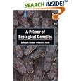 A Primer of Ecological Genetics by  Jeffrey K. Conner and Daniel L. Hartl