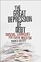 The Great Depression of Debt: Survival Techniques for Every Investor