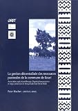 La gestion décentralisée des ressources pastorales de la commune de Kouri : Association agriculture/élevage, Organisation paysanne et négociation dans le Minyannkala (Sud-Est du Mali)