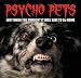 Psycho Pets: Just When You Thought It Was Safe to Go Home