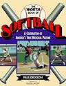 The Worth Book of Softball: A Celebration of America's True National Pastime