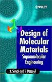 Design of molecular materials : supramolecular engineering