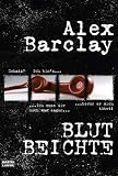 Blutbeichte - Alex Barclay