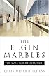 The Parthenon Marbles: The Case for Restitution, New and Fully Updated Edition