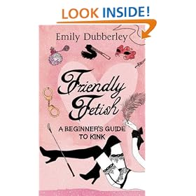 Friendly Fetish: A beginner's guide to kink