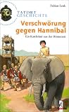 Verschw&ouml;rung gegen Hannibal - Ein Ratekrimi aus der R&ouml;merzeit - Fabian Lenk