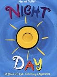 Night Day: A Book of Eye-Catching Opposites
