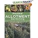 Practical Allotment Gardening: A Guide to Growing Fruit, Vegetables and Herbs on Your Plot