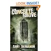 The Concrete Grove (The Concrete Grove Trilogy)
