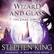 The Dark Tower IV: Wizard and Glass | [Stephen King]