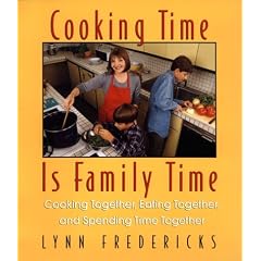 Cooking Time Is Family Time: Cooking Together, Eating Together, and Spending Time Together