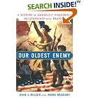 Click here to buy Our Oldest Enemy: A History of America's Disastrous Relationship with France by John J. Miller and Mark Molesky.