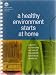A HEALTHY ENVIRONMENT STARTS AT HOME (a guide to reducing our use of household hazardous products