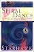 The Spiral Dance: A Rebirth of the Ancient Religion of the Goddess: 10th Anniversary Edition