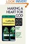 Making a Heart for God: A Week Inside a Catholic Monastery