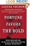 Fortune Favors the Bold: What We Must Do to Build a New and Lasting Global Prosperity
