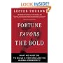 Fortune Favors the Bold: What We Must Do to Build a New and Lasting Global Prosperity