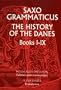 Saxo Grammaticus: The History of the Danes, Books I-IX: I. English Text; II. Commentary (Bks.1-9)