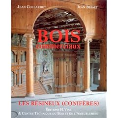 Les Bois commerciaux et leurs utilisations, tome 1 : Les R�sineux (conif�res)