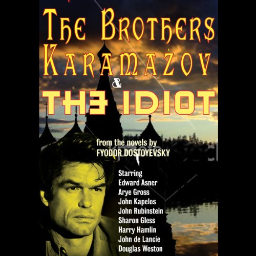 The Brothers Karamazov & The Idiot (Dramatized)