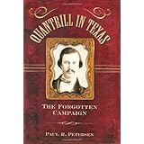 Quantrill in Texas: The Forgotten Campaign