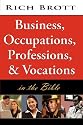 Business, Occupations, Professions, & Vocations In The Bible