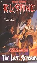 The Last Scream (Fear Street: Fear Park, No. 3)