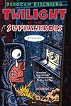 Twilight of the Superheroes: Stories