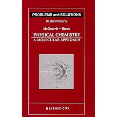 Problems & Solutions to Accompany McQuarrie - Simon Physical Chemistry: A Molecular Approach