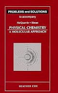 Problems & Solutions to Accompany McQuarrie - Simon Physical Chemistry: A Molecular Approach