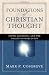 Foundations of Christian Thought: Faith, Learning, and the Christian Worldview Foundations of Christian Thought: Faith, Learning, and the Christian Worldview