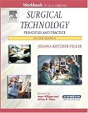 Workbook to Accompany Surgical Technology: Principles and Practice