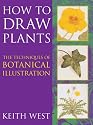 How to Draw Plants: The Techniques of Botanical Illustration (Art Practical)
